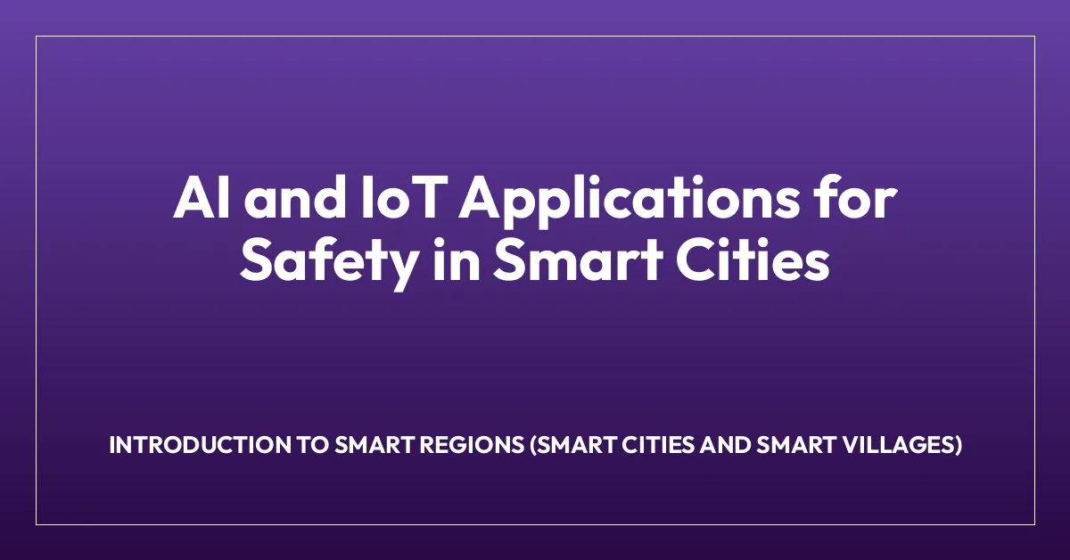 AI and IoT Applications for Safety in Smart Cities - Smart City Quest