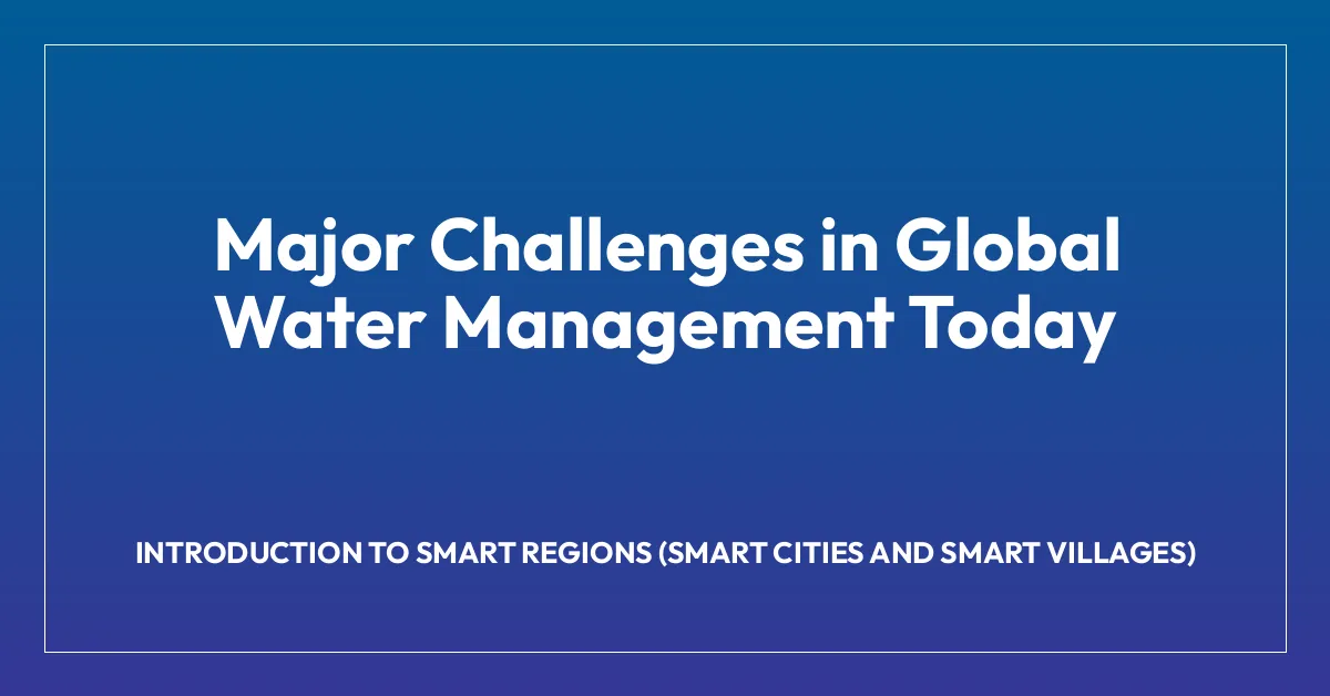 Water Management Callenges Major Challenges in Global Water Management Today - Smart City Quest
