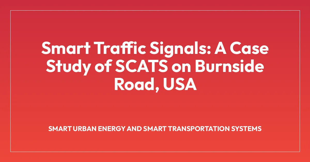 Smart Traffic Signals: A Case Study of SCATS on Burnside Road, USA