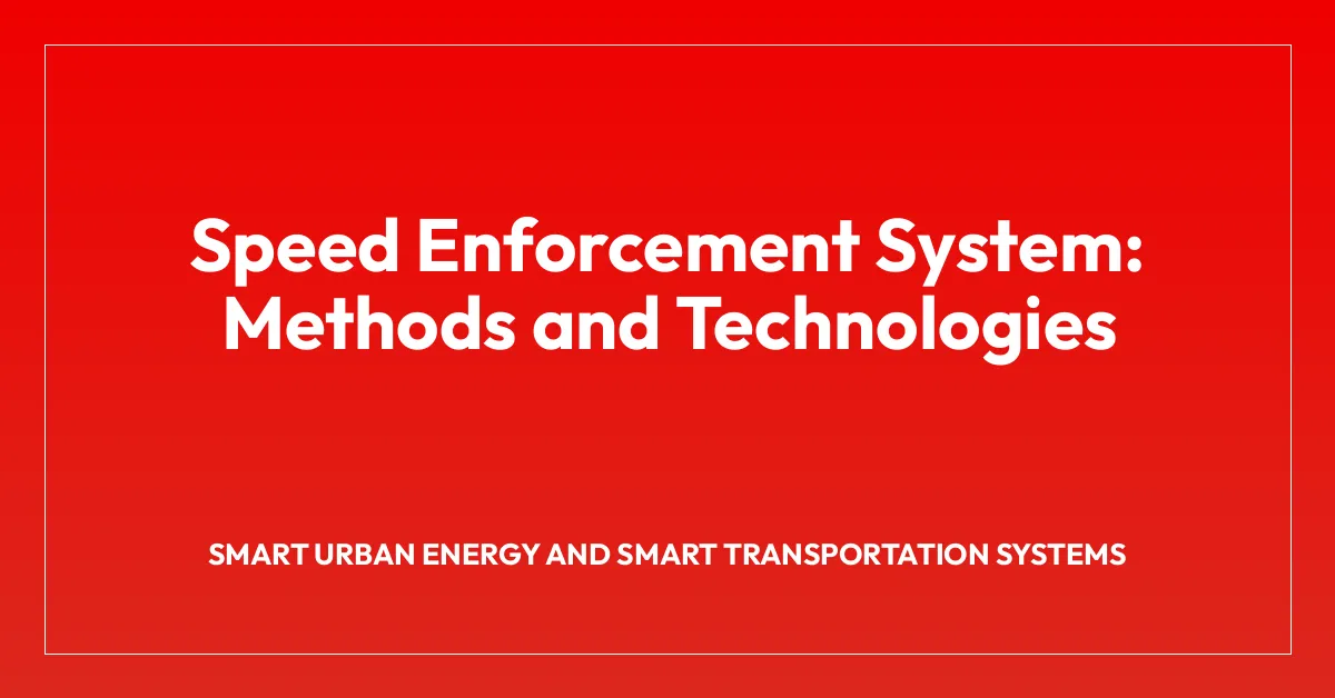 Speed Enforcement System: Methods and Technologies